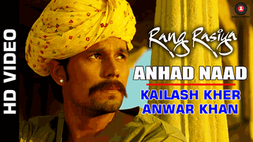 Anhad Naad Lyrics - Nandana Sen | Randeep Hooda | Anwar Khan | Kailash Kher