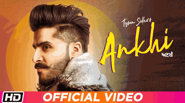 Ankhi Lyrics - Tyson Sidhu | Punjabi Song