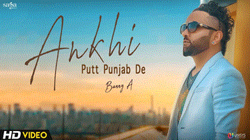Ankhi Putt Punjab De Lyrics - Banny A | Banka | Punjabi Song