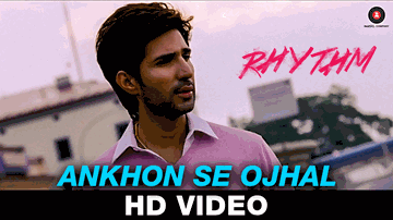 Ankhon Se Ojhal Lyrics - Adeel Chaudhry | Rinil Routh | Gurleen Chopra | Adeel Chaudhary