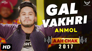 Anmol  : Gal Vakhri Lyrics - Anmol | Punjabi Song