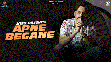 Apne Begane Lyrics - Jass Bajwa | Punjabi Song