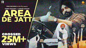 Area De Jatt Lyrics - Darsh Dhaliwal | Gurlej Akhtar | Punjabi Song