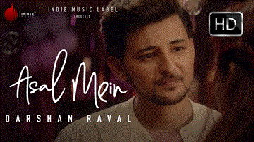 Asal Mein Lyrics - Shivani Singh | Darshan Raval