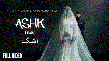 Ashk Lyrics - Yo Yo Honey Singh | Tahmina Arsalan | Punjabi Song