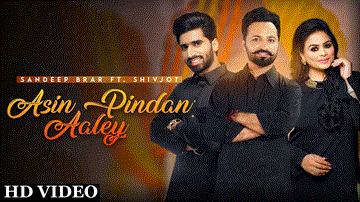 Asin Pindan Aaley Lyrics - Shivjot | Sandeep Brar | Punjabi Song