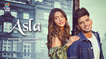 Asla Lyrics - Dilnoor | Jasmeen Akhtar | Punjabi Song