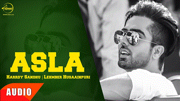 Asla Lyrics - Harrdy Sandhu | Lehmber Husaainpuri | Punjabi Song