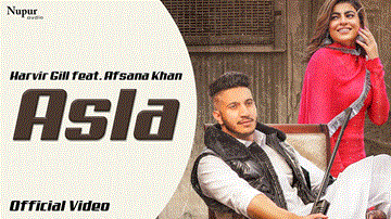 Asla
Harvir Gill Lyrics - Harvir Gill | Afsana Khan