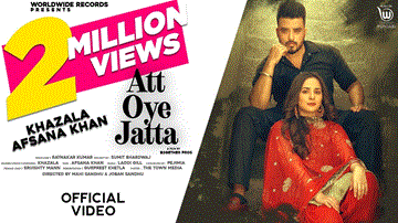 Att Oye Jatta Lyrics - Khazala | Afsana Khan