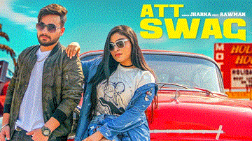 Att Swag Lyrics - Rawman | Jharna | Punjabi Song