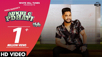 Aukhi C Padhayi Lyrics - Inder Pandori | Gurlej Akhtar | Punjabi Song