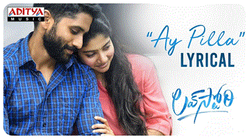 Ay Pilla Lyrics - Naga Chaitanya | Sai Pallavi | Haricharan