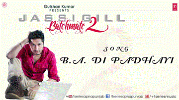 B.A. Di Padhayi Lyrics - Jassi Gill | Punjabi Song