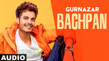 Bachpan Lyrics - Gurnazar