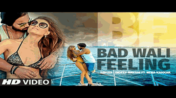 Bad Wali Feeling Lyrics - Neha Kakkar | Indeep Bakshi