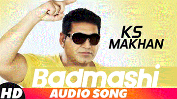 Badmashi Lyrics - K S Makhan | Punjabi Song