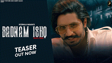 Badnaam Ishq Lyrics - Korala Maan | Punjabi Song