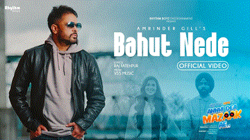 Bahut Nede Lyrics - Amrinder Gill | Punjabi Song