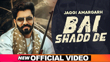 Bai Shadd De Lyrics - Jaggi Amargarh | Punjabi Song