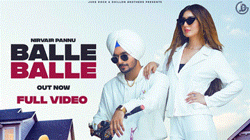 Balle Balle Lyrics - Nirvair Pannu | Punjabi Song