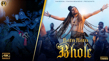 Bam Bam Bhole Lyrics - Hansraj Raghuwanshi