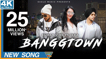 Banggtown Lyrics - Ikka | Kuwar Virk | Punjabi Song