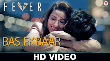 Bas Ek Baar Lyrics - Gauhar Khan | Rajeev Khandelwal | Arijit Singh