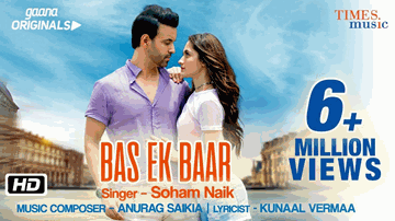 BAS EK BAAR Lyrics - Soham Naik