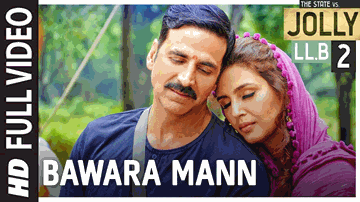 Bawara Mann Lyrics - Akshay Kumar | Huma Qureshi | Jubin Nautiyal | Neeti Mohan