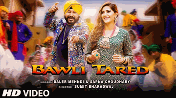 Bawli Tared Lyrics - Daler Mehndi | Sapna Choudhary | Punjabi Song