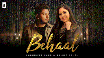 Behaal Lyrics - Goldie Sohel | Harshdeep Kaur | Punjabi Song