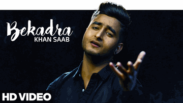 BEKADRA Lyrics - Khan Saab