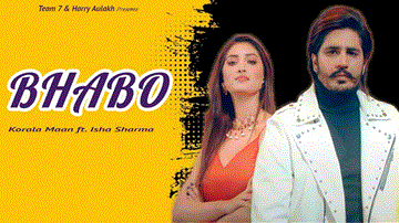 Bhabo Lyrics - Korala Maan | Punjabi Song
