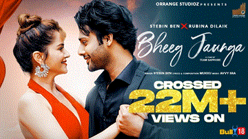 Bheeg Jaunga Lyrics - Stebin Ben | Rubina Dilaik