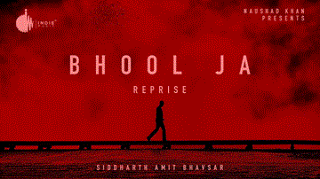 Bhool Ja Reprise Lyrics - Siddharth Amit Bhavsar