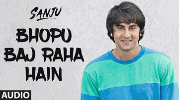 Bhopu Baj Raha Hai Lyrics - Ranbir Kapoor | Sonam Kapoor | Paresh Rawal | Nakash Aziz