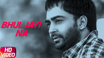 Bhul Jayi Na Lyrics - Sharry Maan