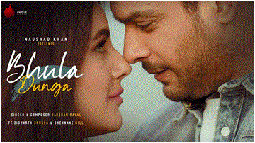 Bhula Dunga Lyrics - Sidharth Shukla | Shehnaz Gill | Darshan Raval