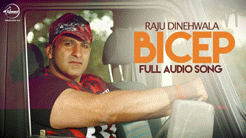 Bicep Lyrics - Raju Dinehwala | Punjabi Song