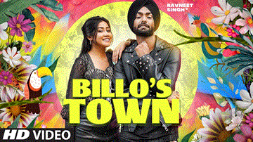 Billo&#8217;S Town Lyrics - Ravneet Singh | Punjabi Song
