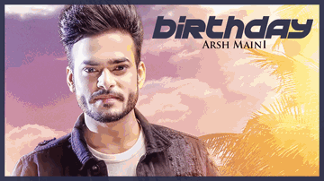 Birthday (Title) Lyrics - Arsh Maini