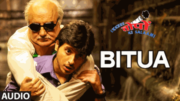 Bitua Mora Lyrics - Anupam Kher | Divyendu Sharma | Manu Rishi Chadha | Mohit Chauhan