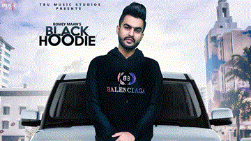 Black Hoodie Lyrics - Romey Maan | Punjabi Song