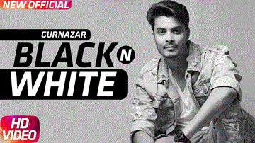 Black N White Lyrics - Gurnazar | Punjabi Song