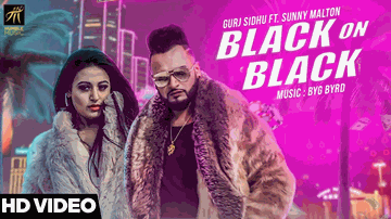 BLACK ON BLACK Lyrics - Gurj Sidhu | Sunny Malton | Punjabi Song
