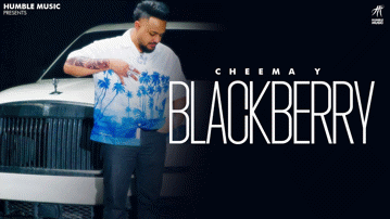 Blackberry Lyrics - Cheema Y | Punjabi Song