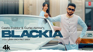 Blackia Lyrics - Geeta Zaildar | Harleen Utradhi | Gurlez Akhtar | Punjabi Song