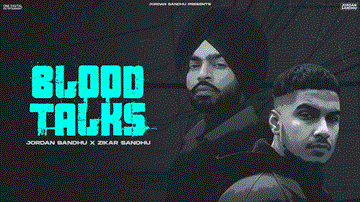 Blood Talks Lyrics - Jordan Sandhu | Zikar Sandhu | Punjabi Song