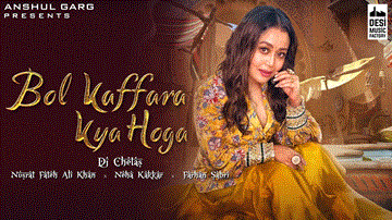 Bol Kaffara Kya Hoga Lyrics - Neha Kakkar | Farhan Sabri